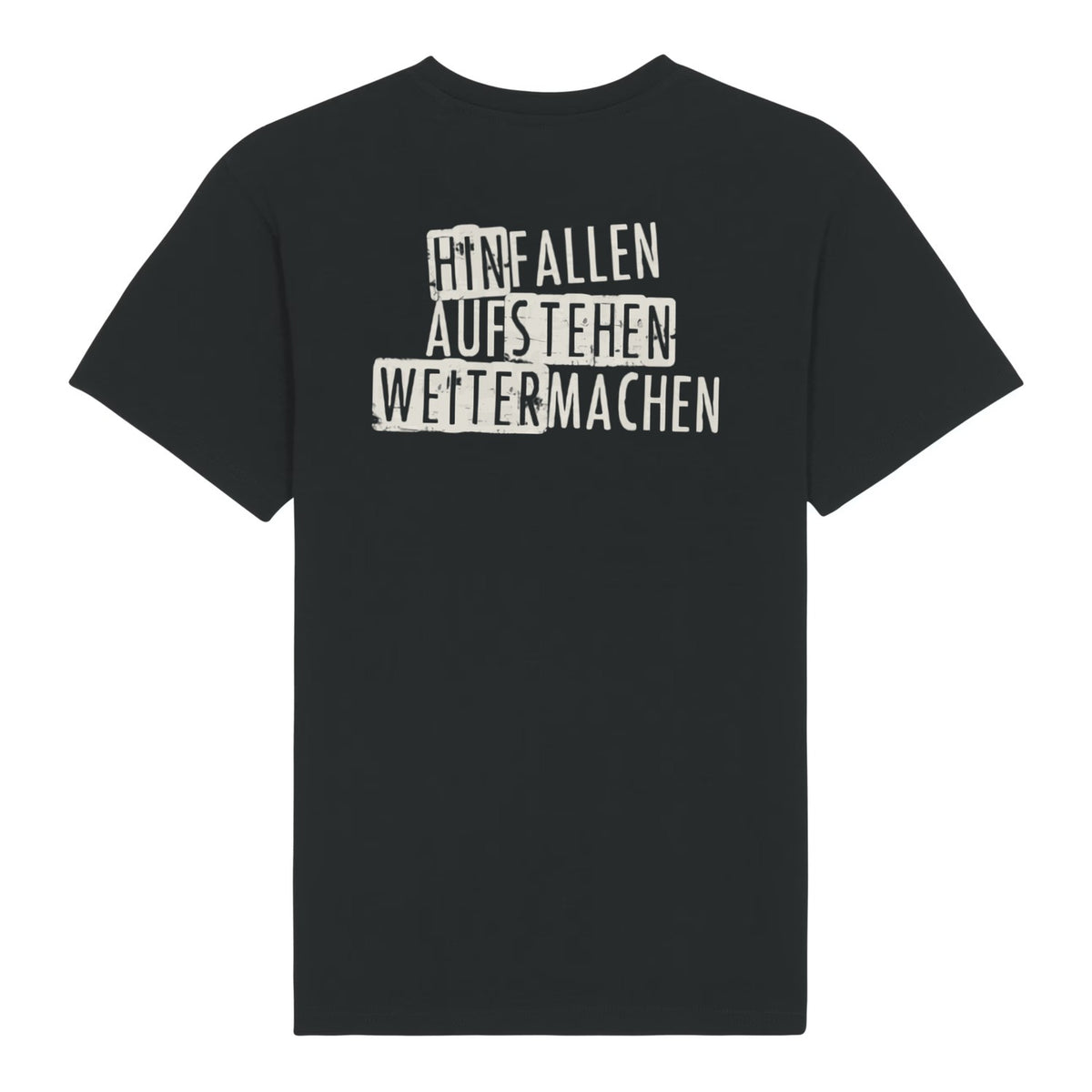 Unantastbar T-Shirt „Unsterblich“ in Schwarz, Rückseite „Hinfallen, Aufstehen, Weitermachen“